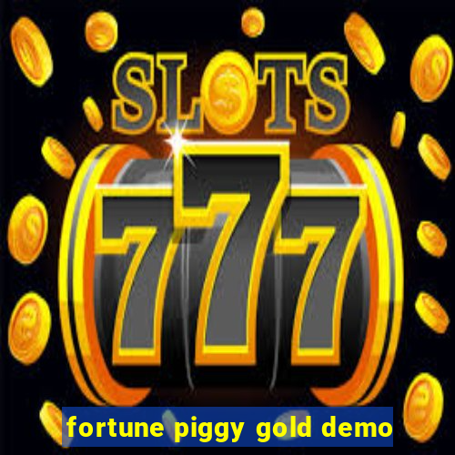 fortune piggy gold demo